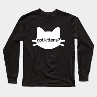 got kittens? cat face Long Sleeve T-Shirt